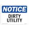 Signmission OSHA Notice, 5" Height, Dirty Utility Sign, 7" X 5", Landscape OS-NS-D-57-L-11048 - alternate 1